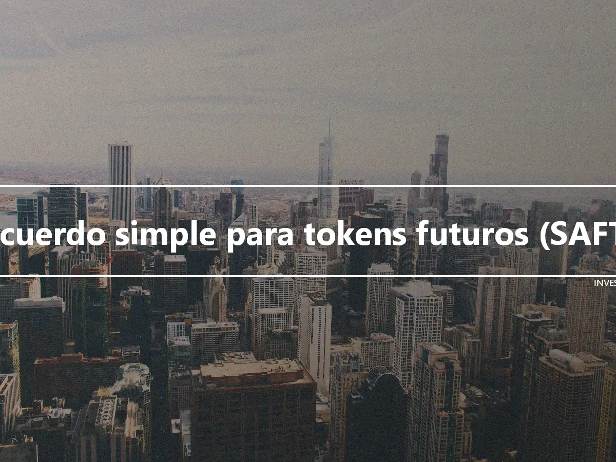 Acuerdo simple para tokens futuros (SAFT)