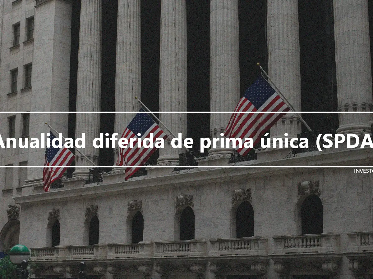 Anualidad diferida de prima única (SPDA)