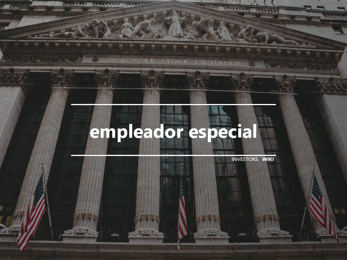 empleador especial