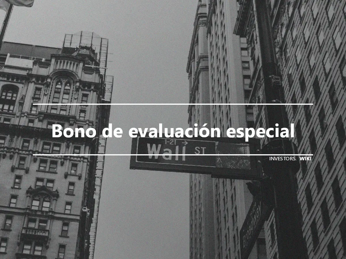 Bono de evaluación especial