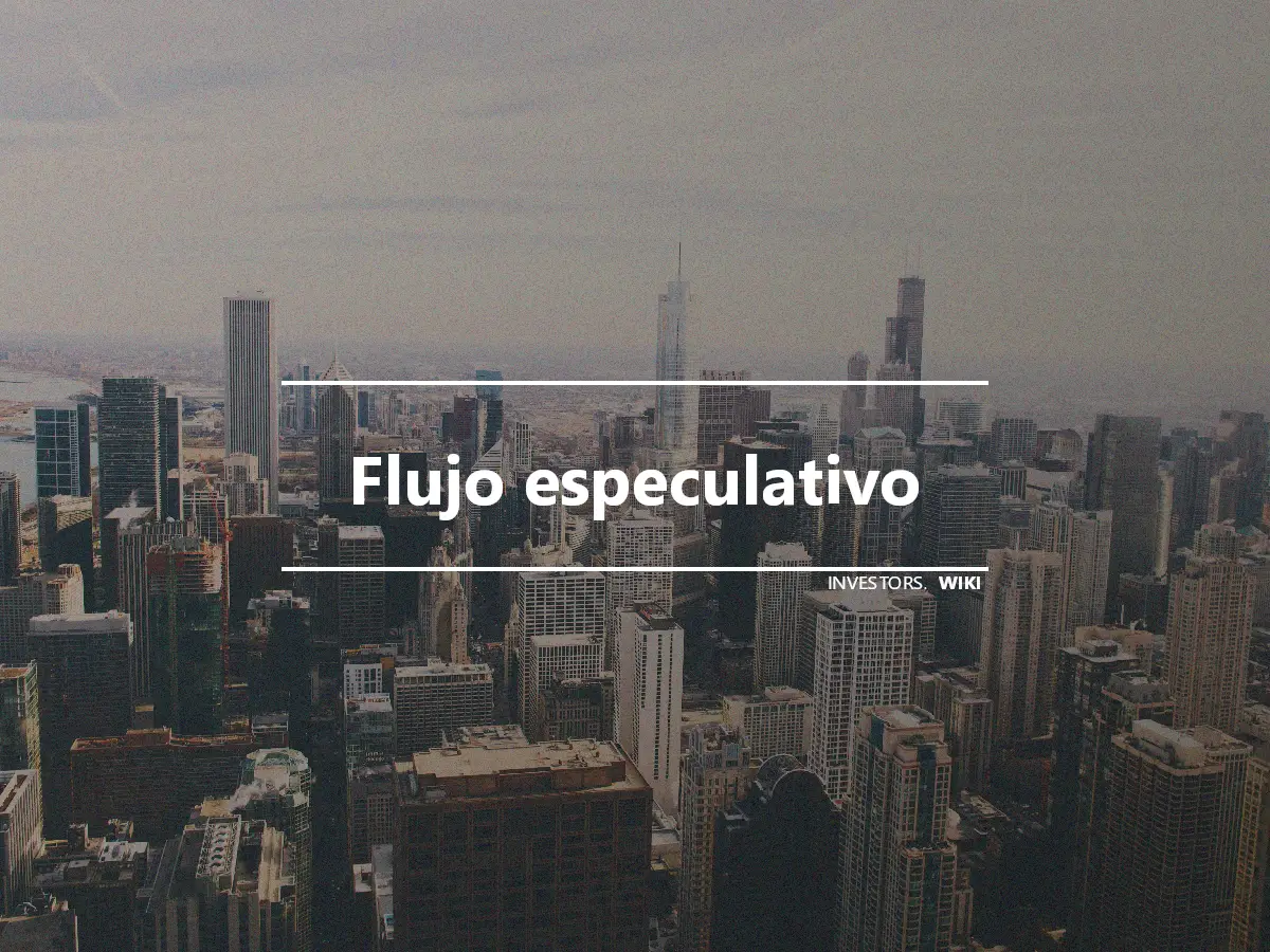 Flujo especulativo