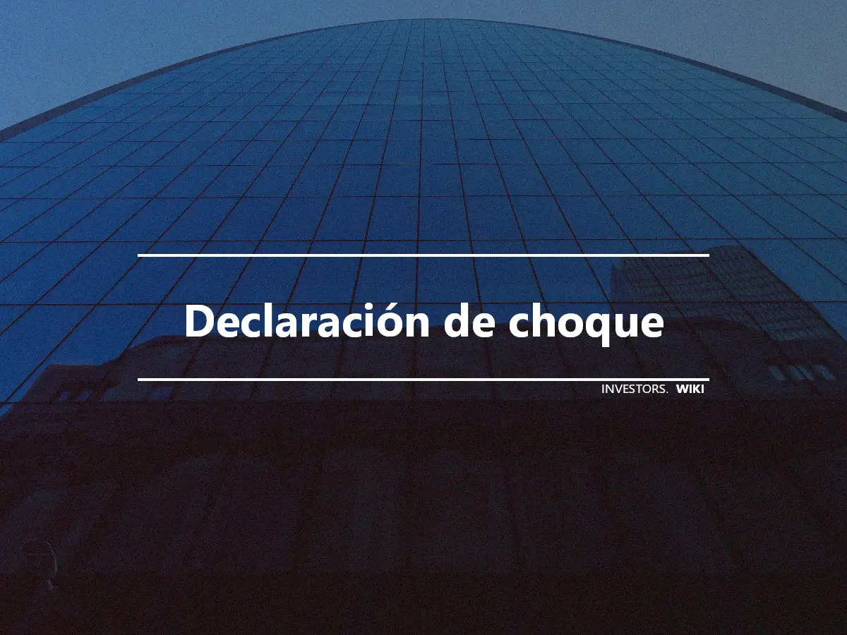 Declaración de choque