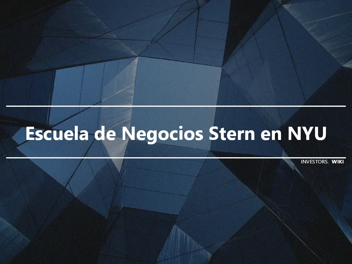 Escuela de Negocios Stern en NYU