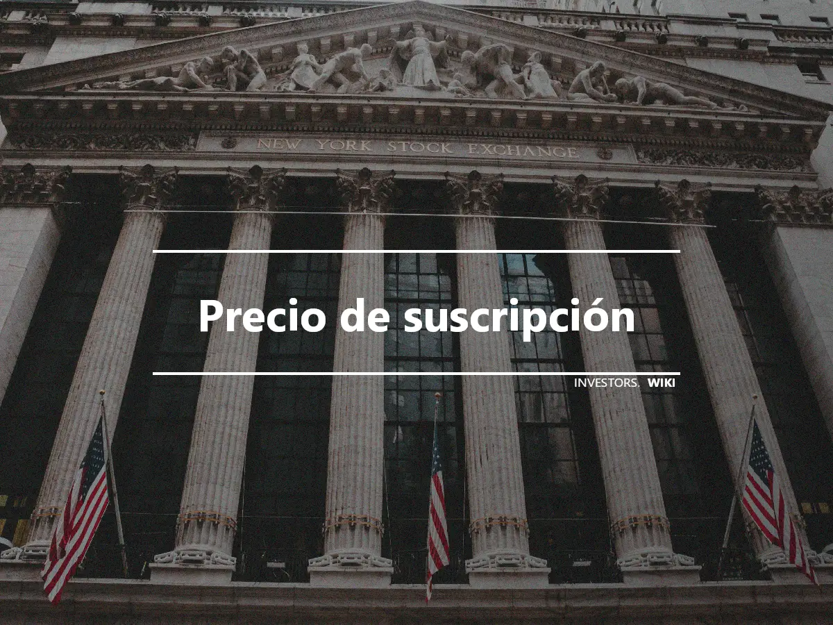 Precio de suscripción