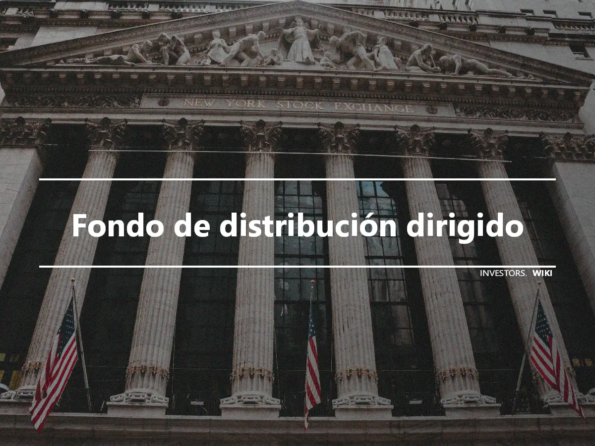 Fondo de distribución dirigido