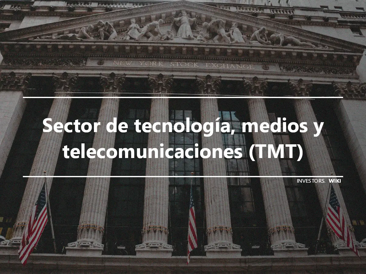 Sector de tecnología, medios y telecomunicaciones (TMT)
