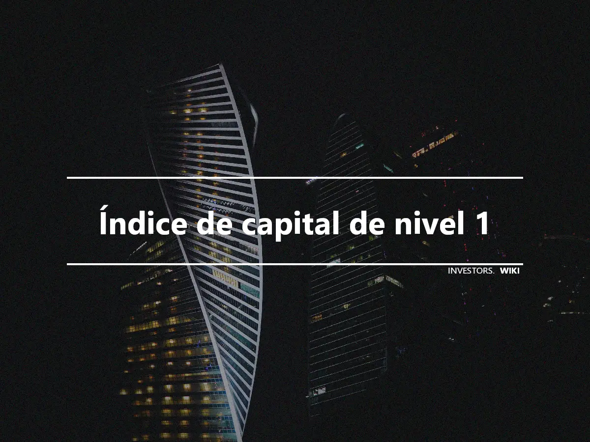 Índice de capital de nivel 1