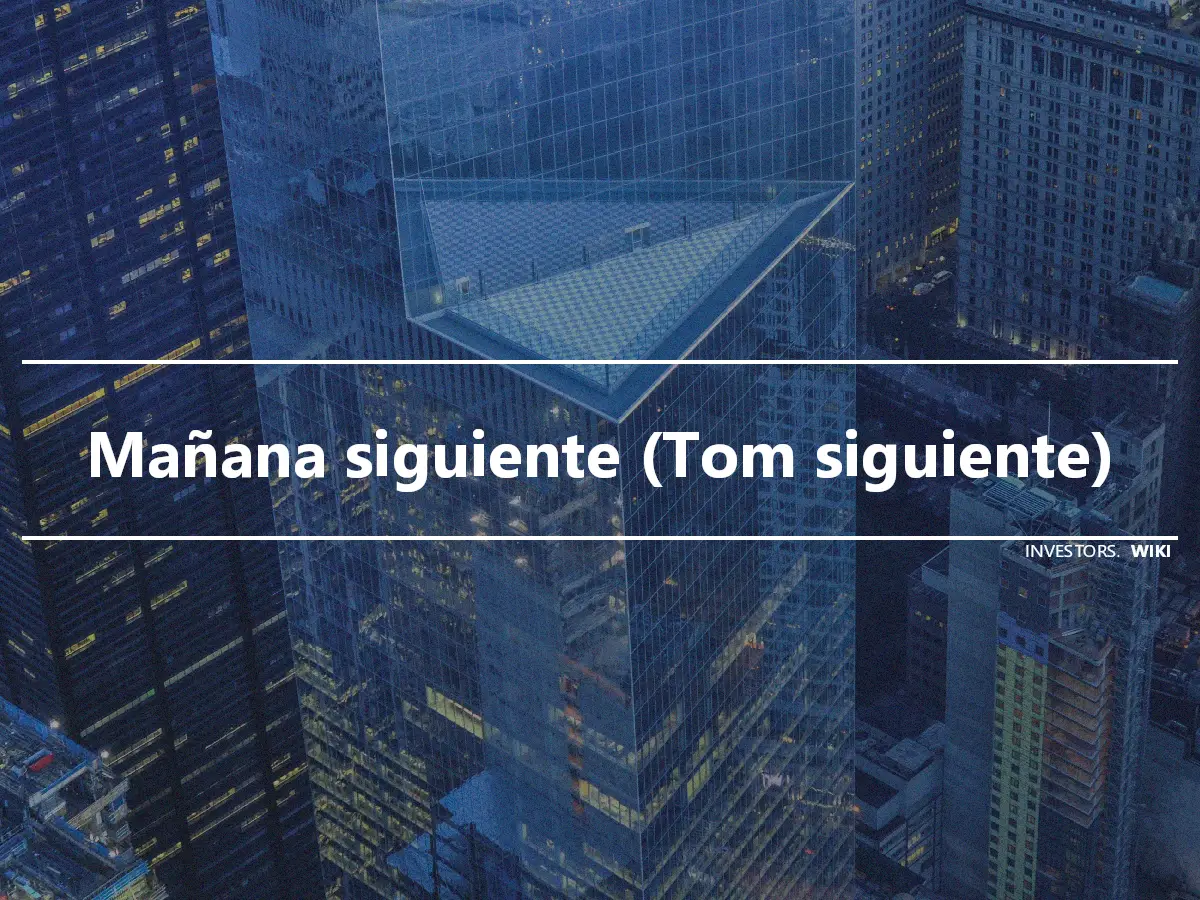 Mañana siguiente (Tom siguiente)