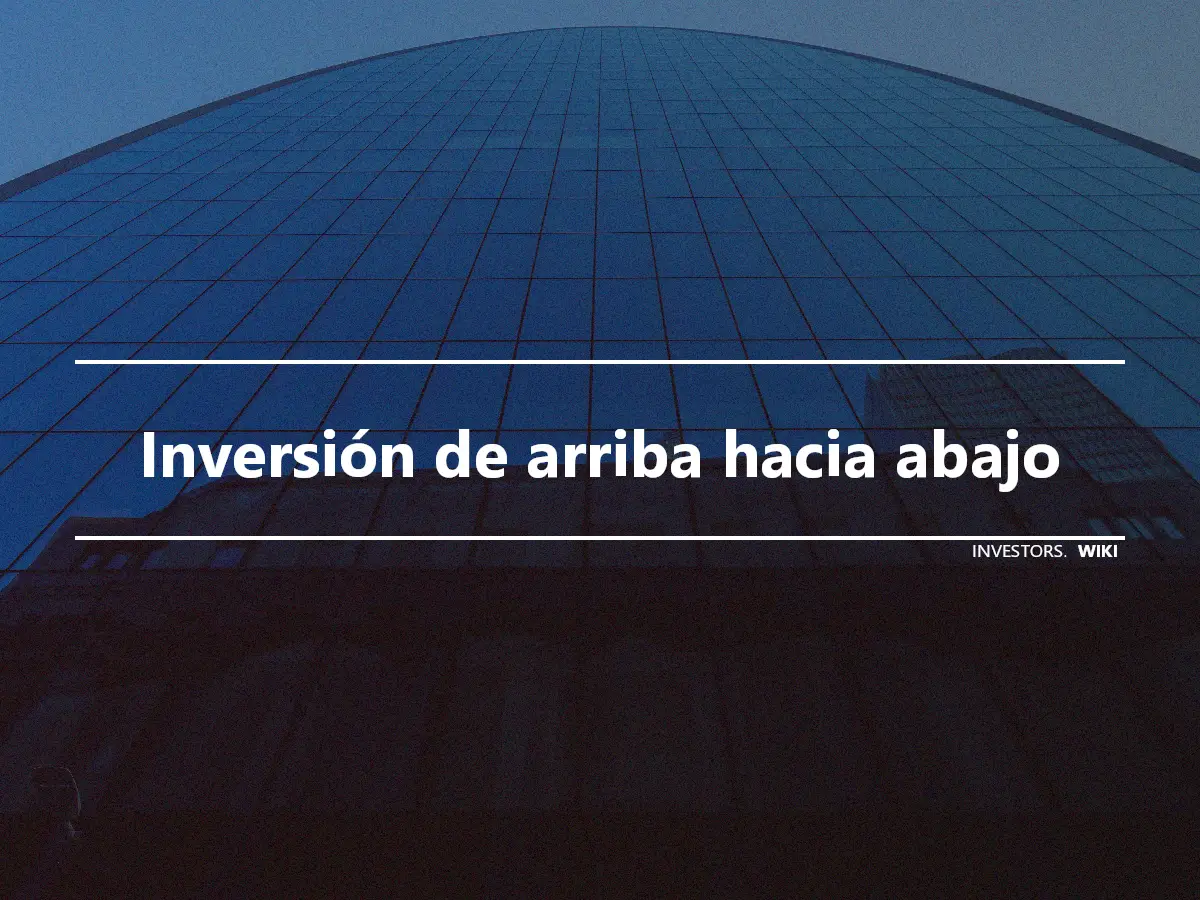 Inversión de arriba hacia abajo