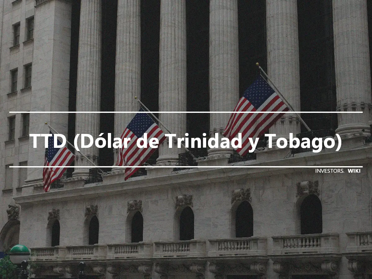TTD (Dólar de Trinidad y Tobago)