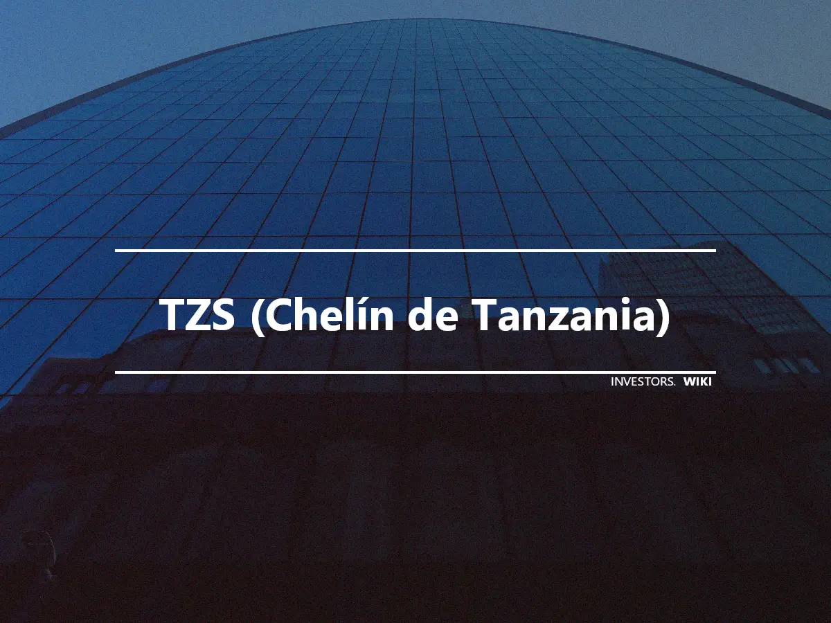 TZS (Chelín de Tanzania)