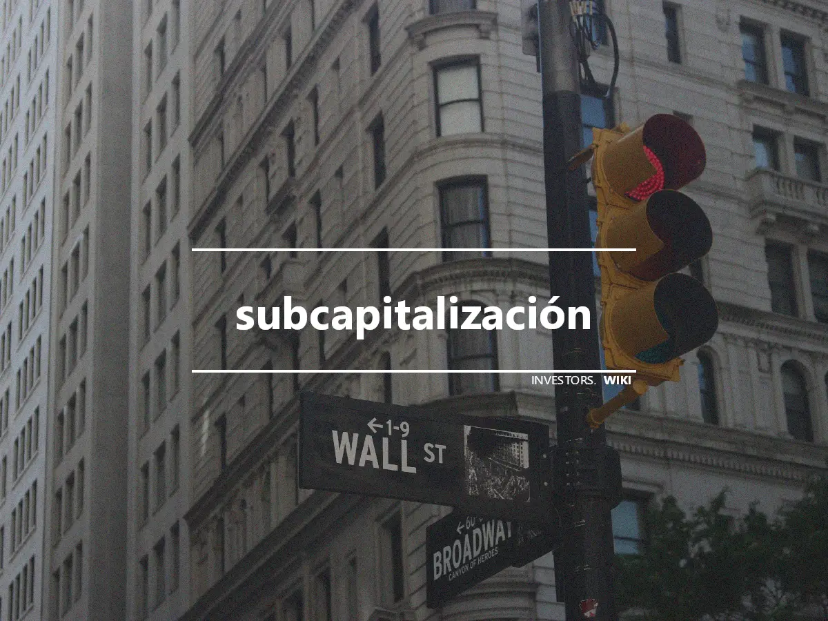 subcapitalización