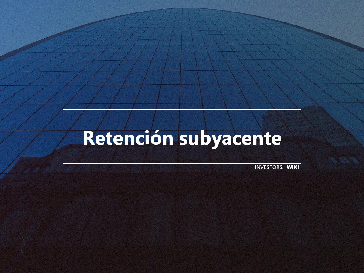 Retención subyacente