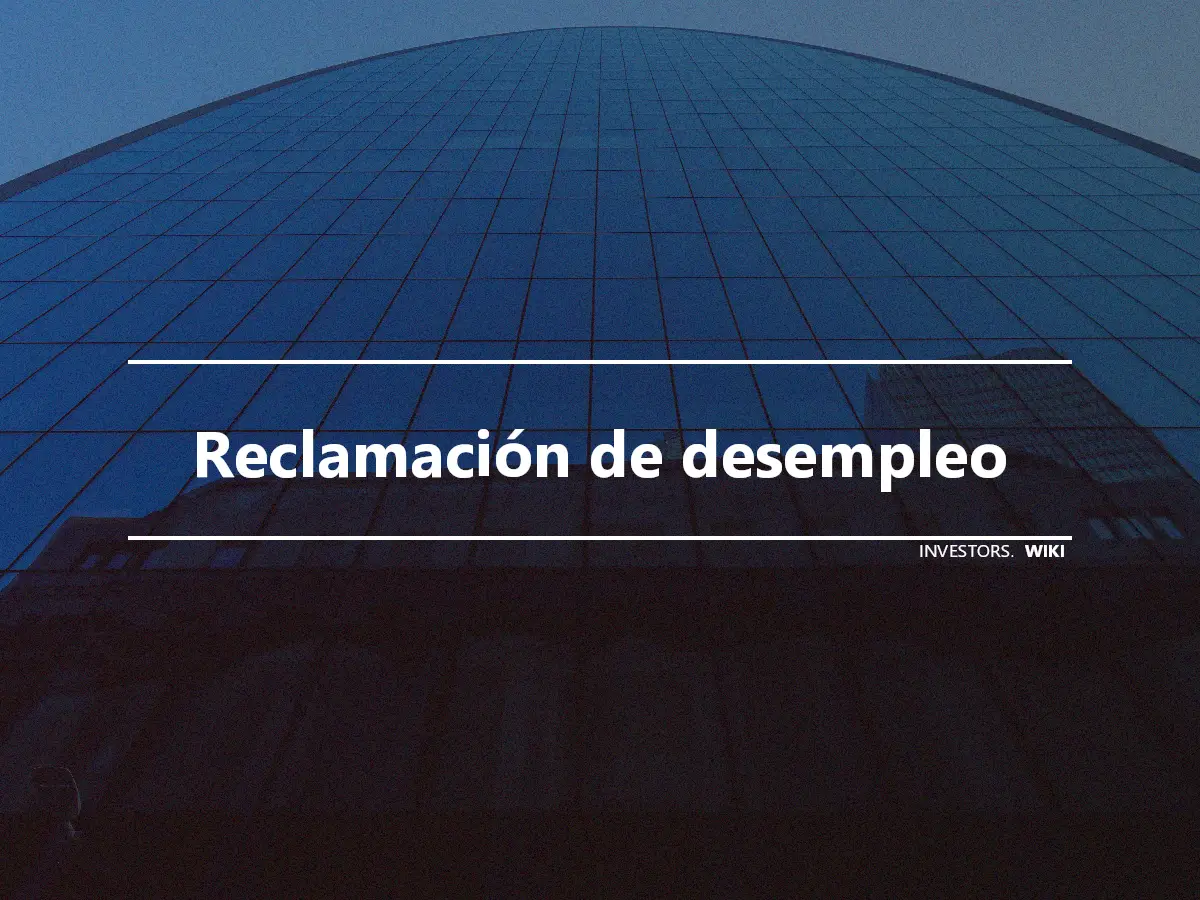 Reclamación de desempleo