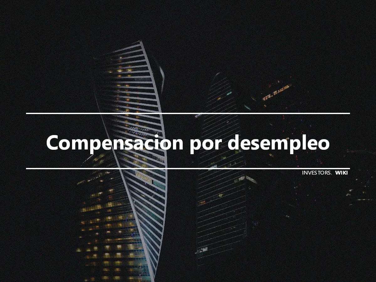 Compensacion por desempleo