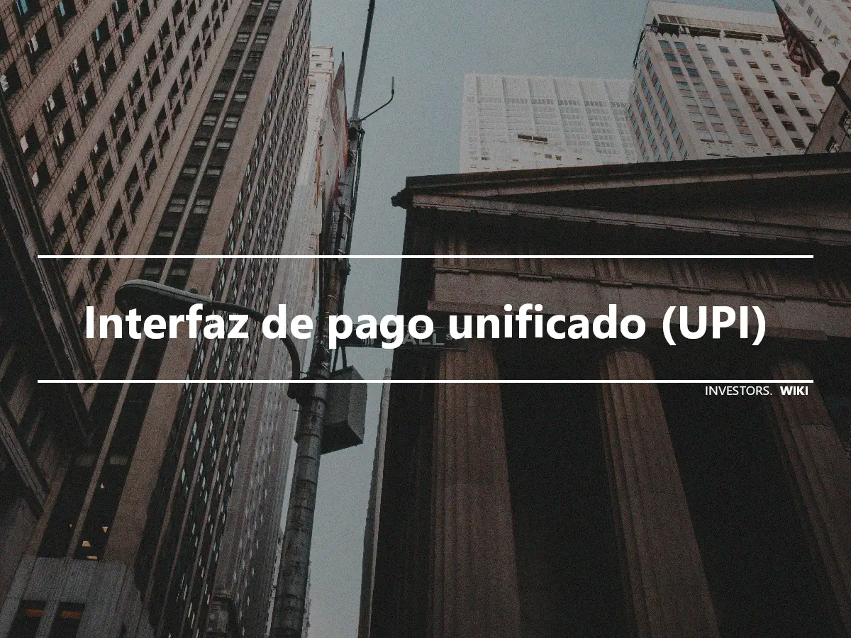 Interfaz de pago unificado (UPI)