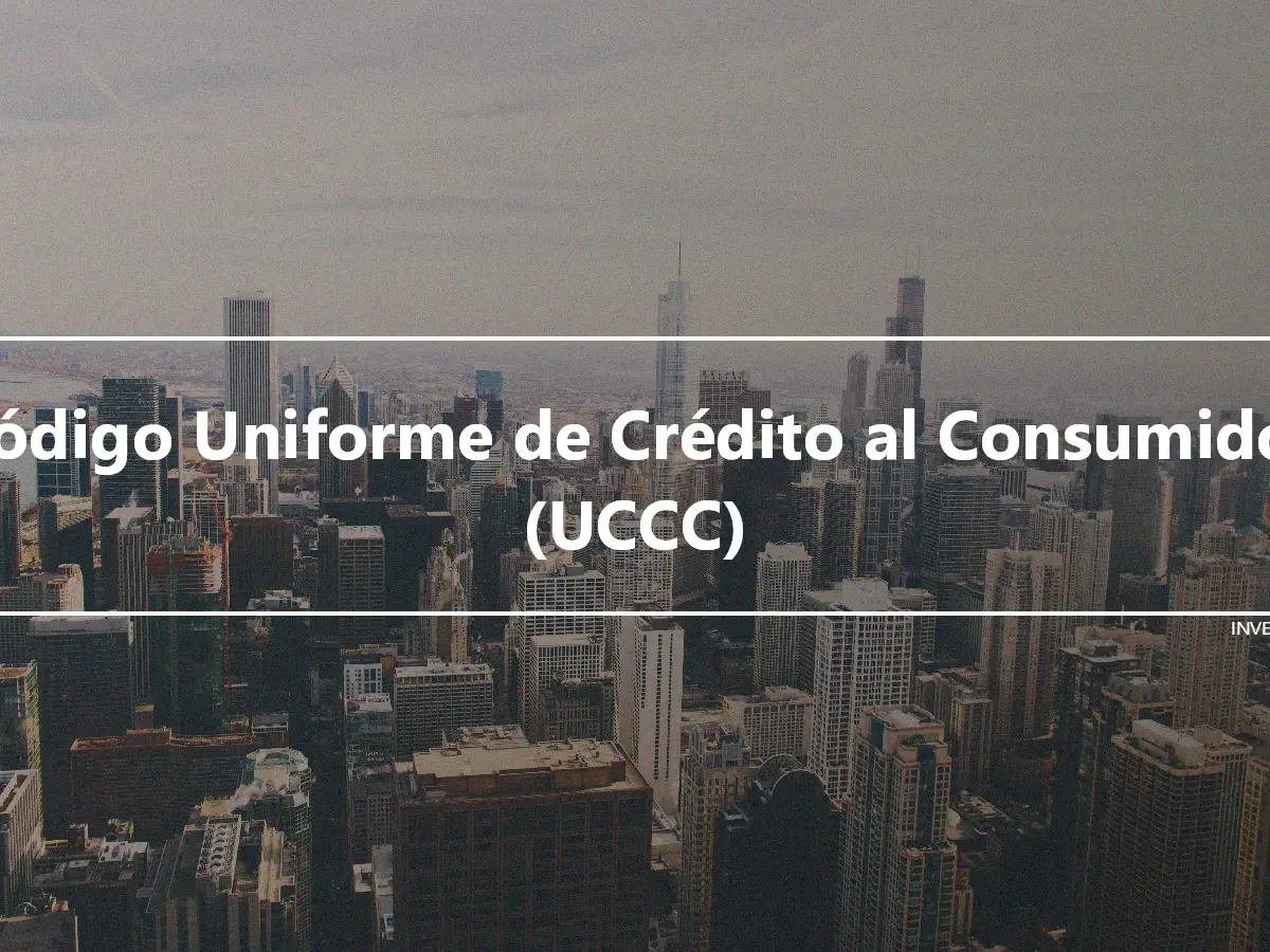 Código Uniforme de Crédito al Consumidor (UCCC)