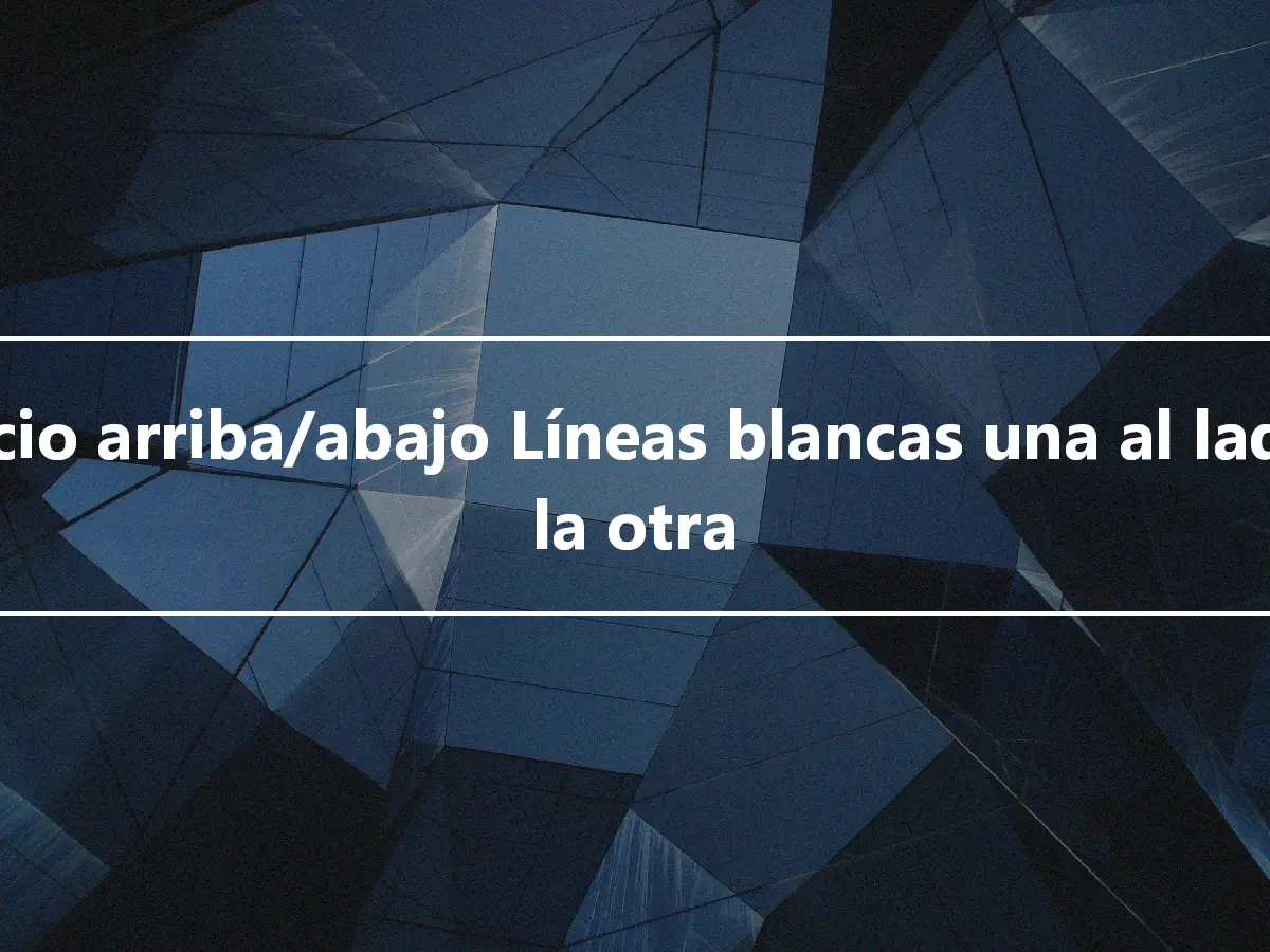 Espacio arriba/abajo Líneas blancas una al lado de la otra