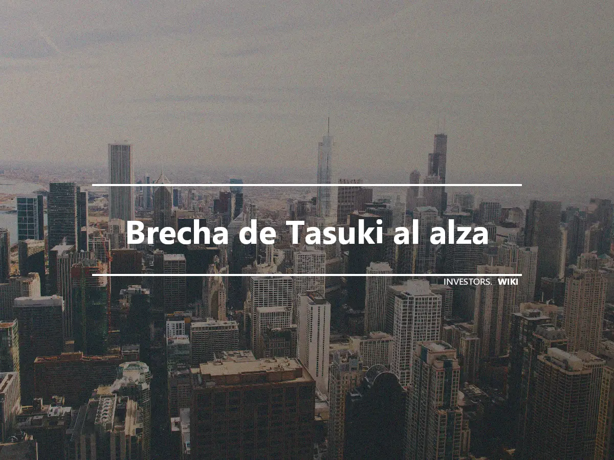 Brecha de Tasuki al alza