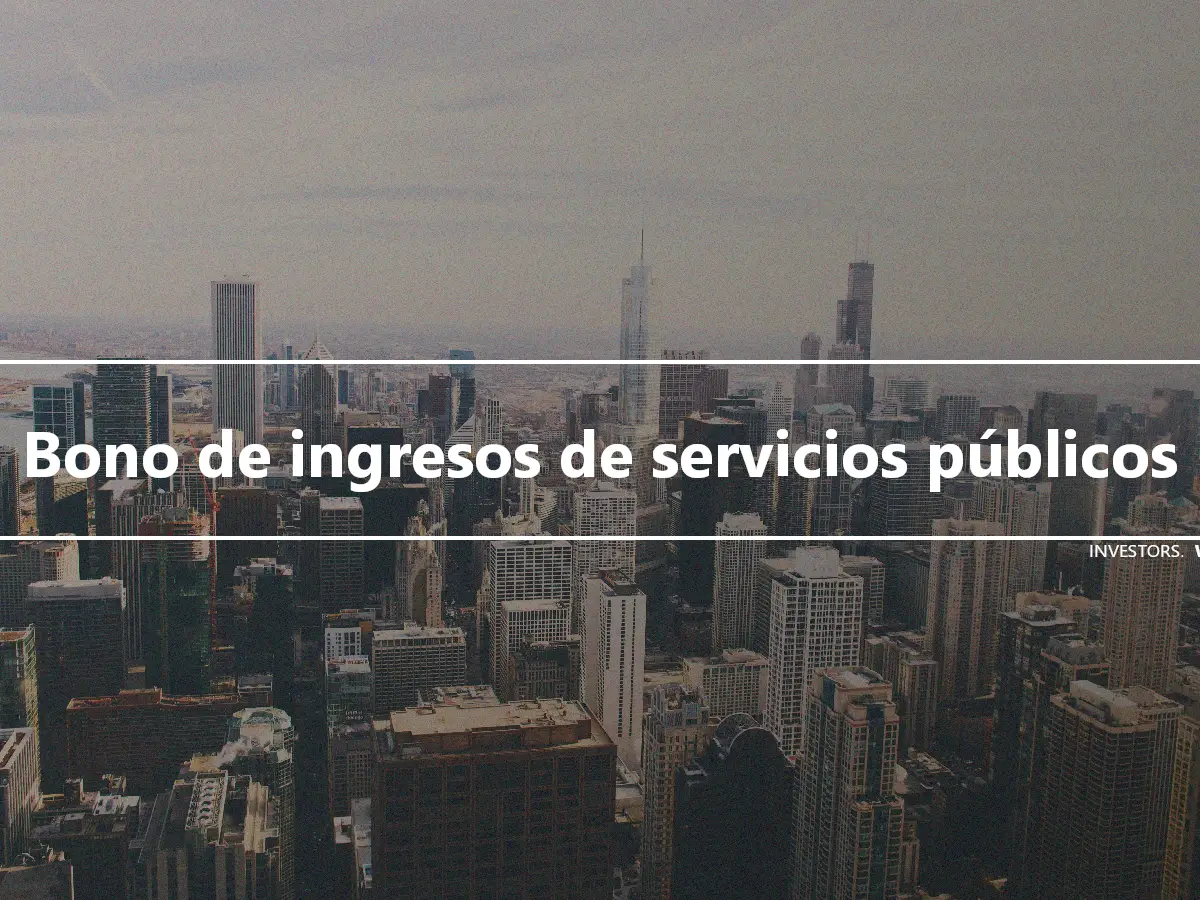 Bono de ingresos de servicios públicos