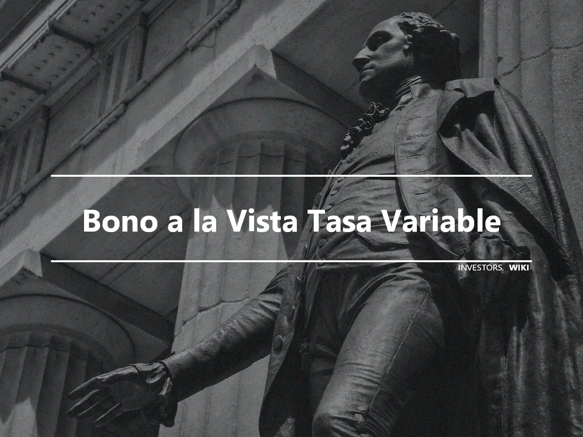 Bono a la Vista Tasa Variable