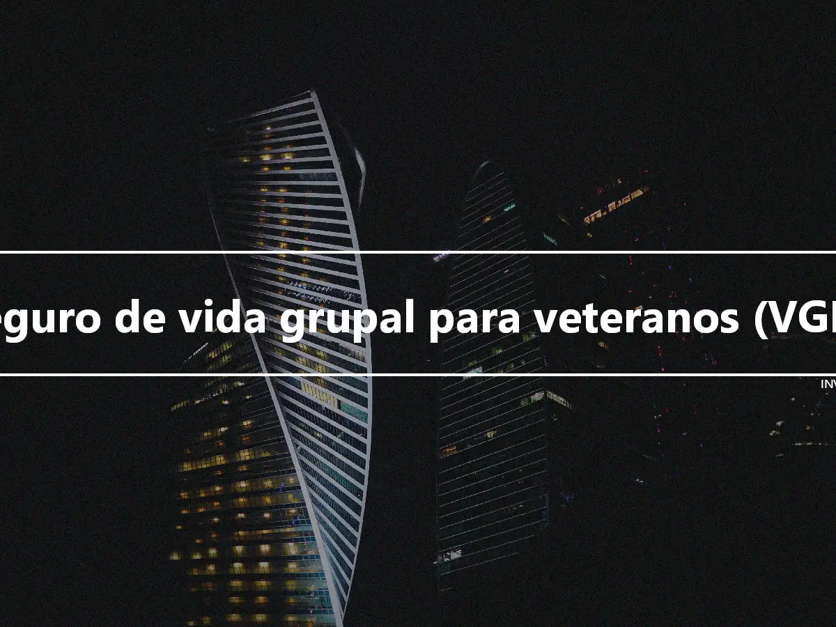 Seguro de vida grupal para veteranos (VGLI)