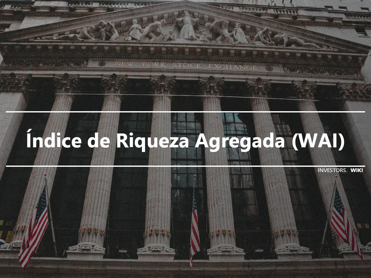 Índice de Riqueza Agregada (WAI)