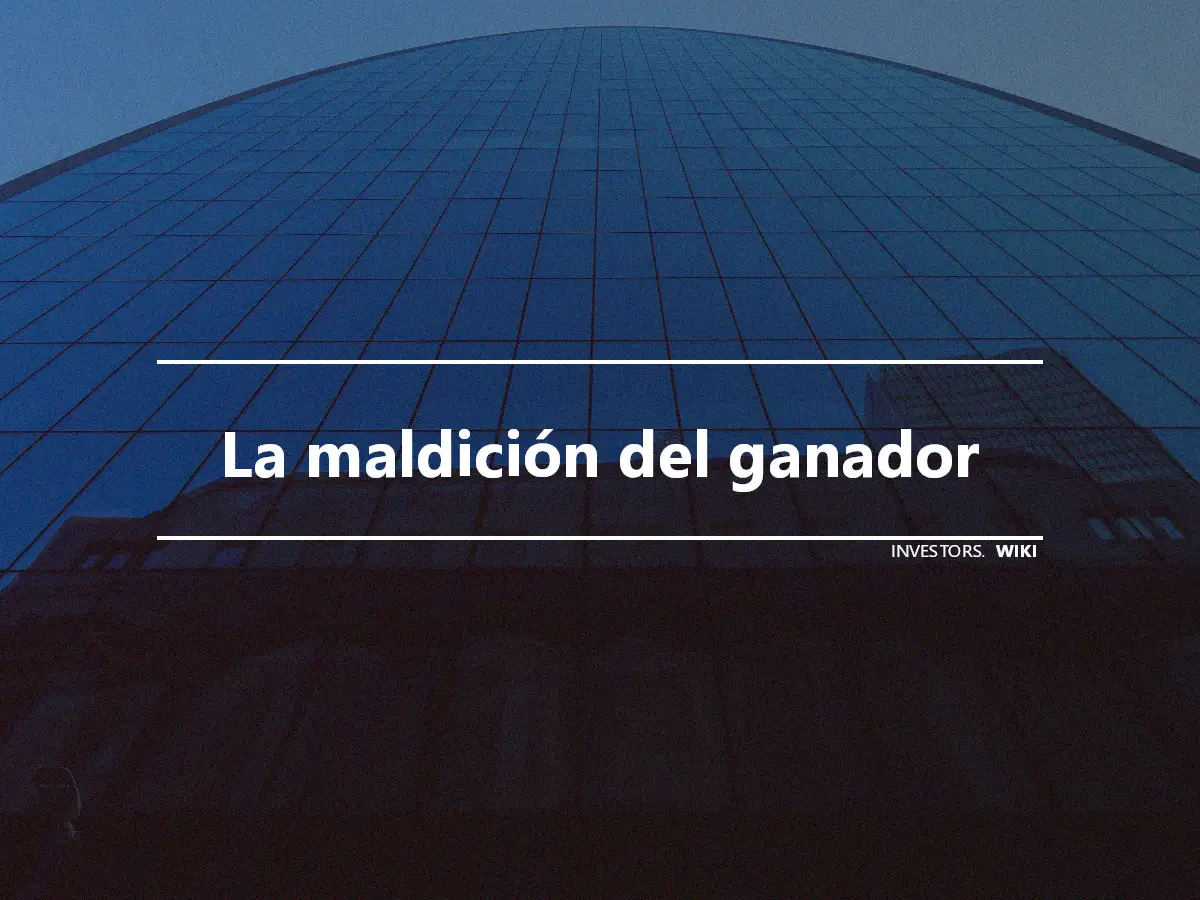 La maldición del ganador