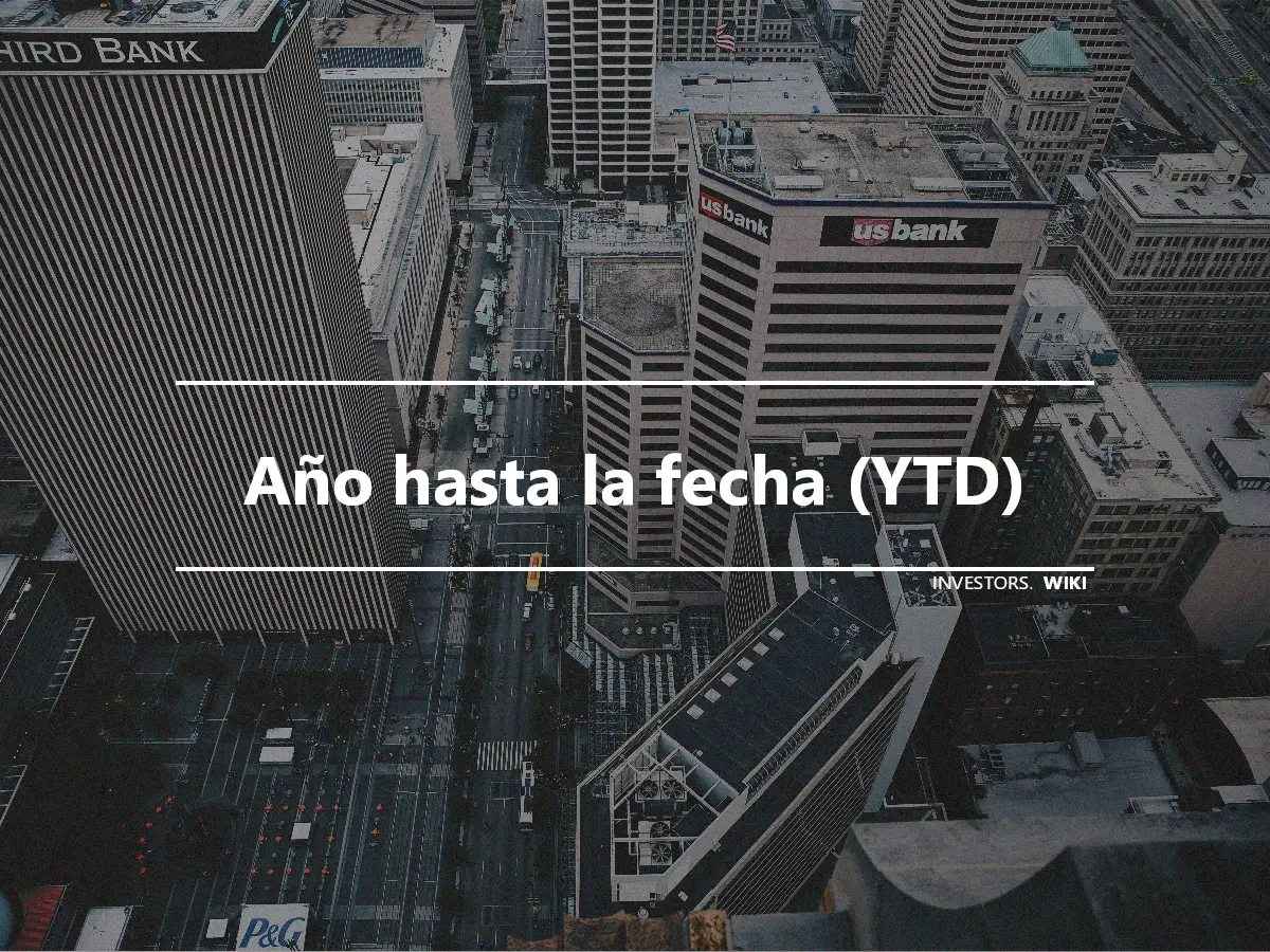 Año hasta la fecha (YTD)