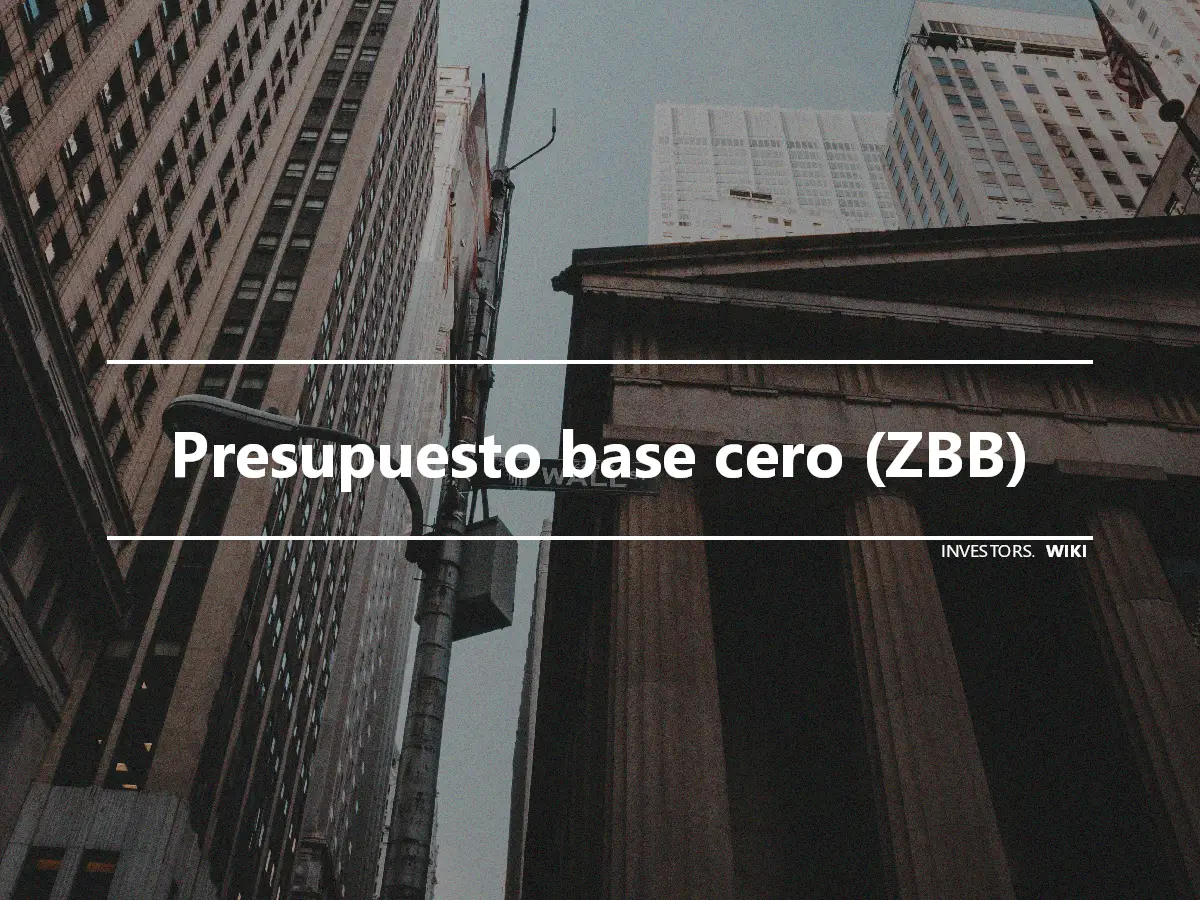 Presupuesto base cero (ZBB)