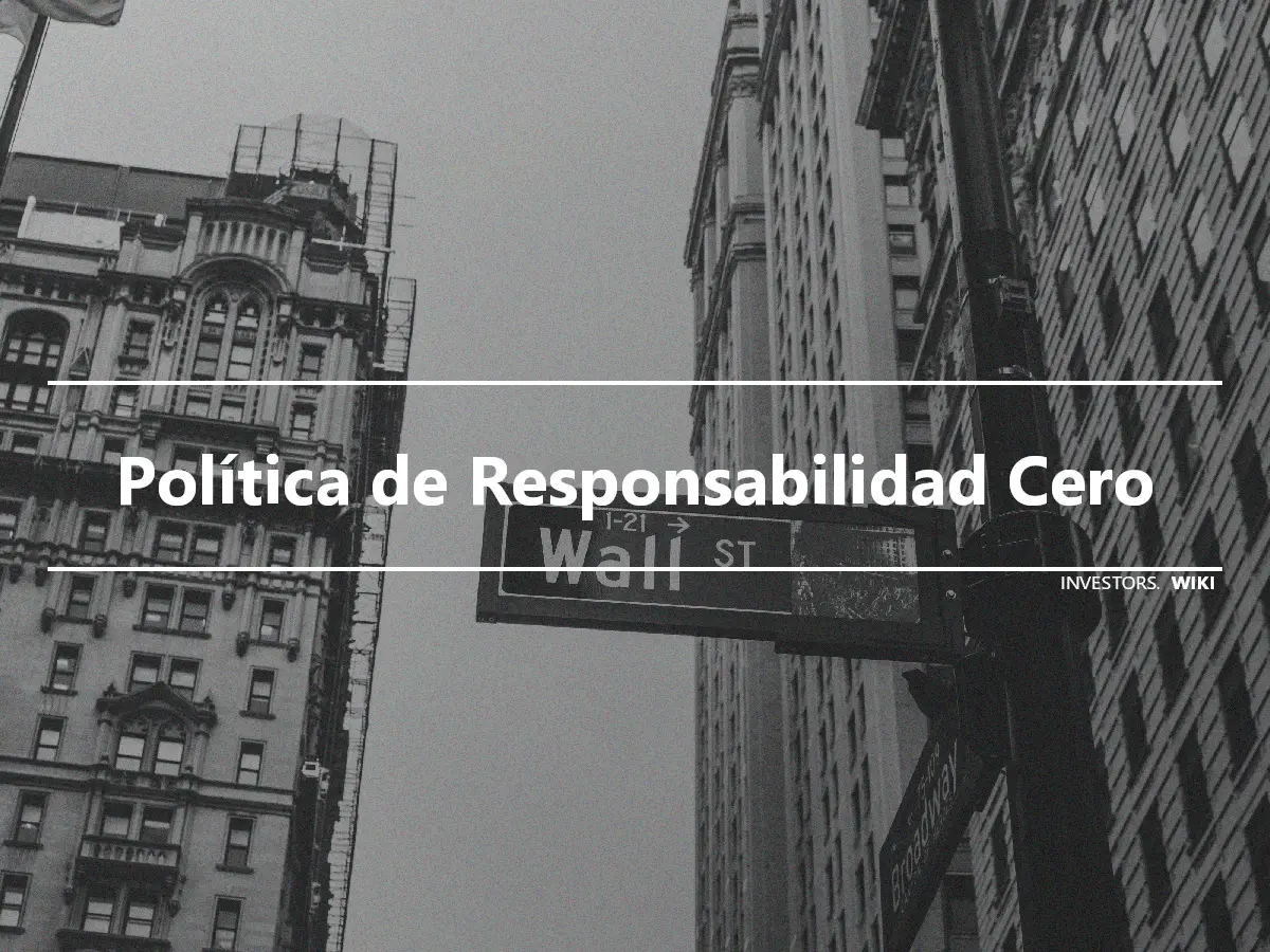 Política de Responsabilidad Cero