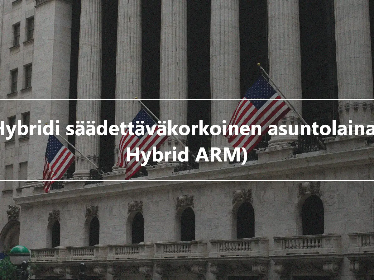 5/1 Hybridi säädettäväkorkoinen asuntolaina (5/1 Hybrid ARM)