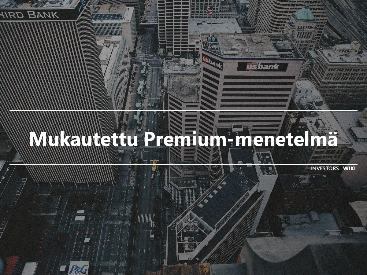 Mukautettu Premium-menetelmä