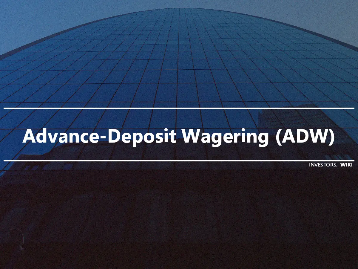 Advance-Deposit Wagering (ADW)