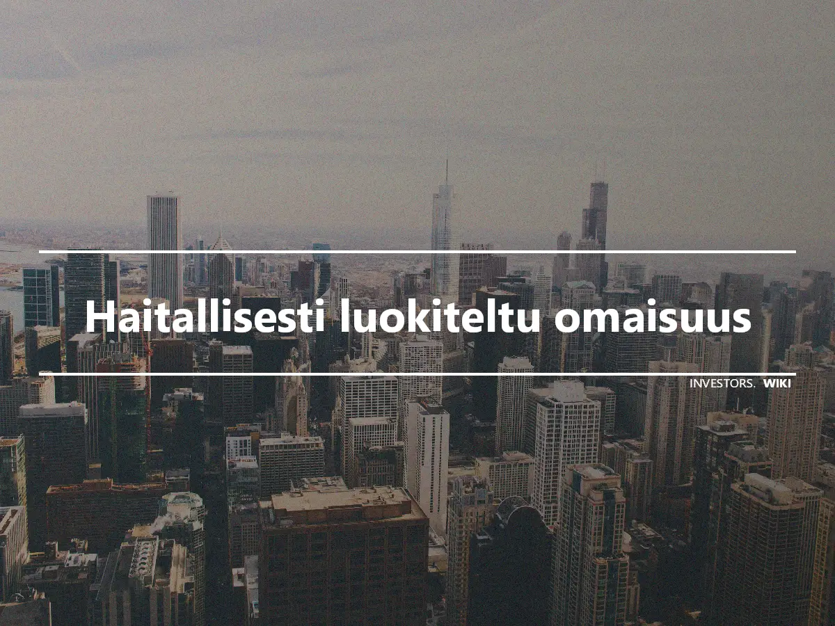 Haitallisesti luokiteltu omaisuus