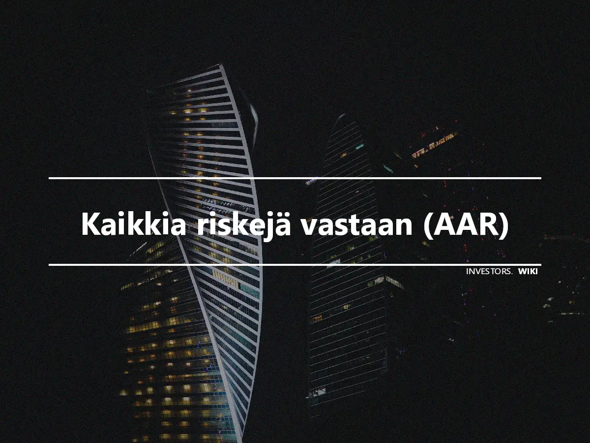 Kaikkia riskejä vastaan (AAR)