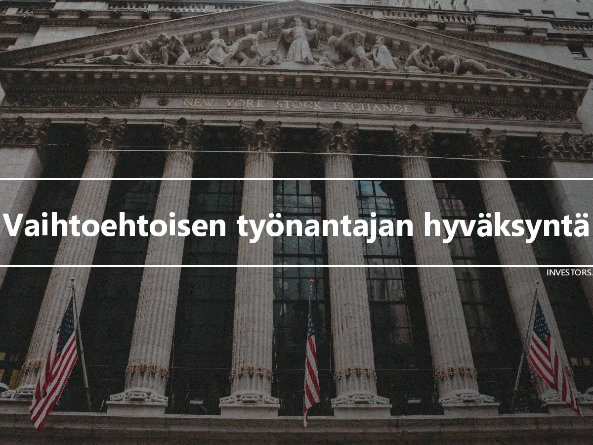 Vaihtoehtoisen työnantajan hyväksyntä