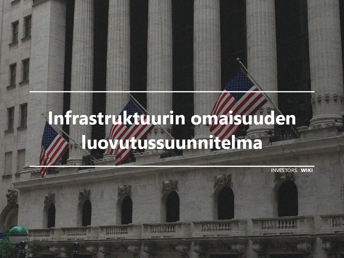 Infrastruktuurin omaisuuden luovutussuunnitelma