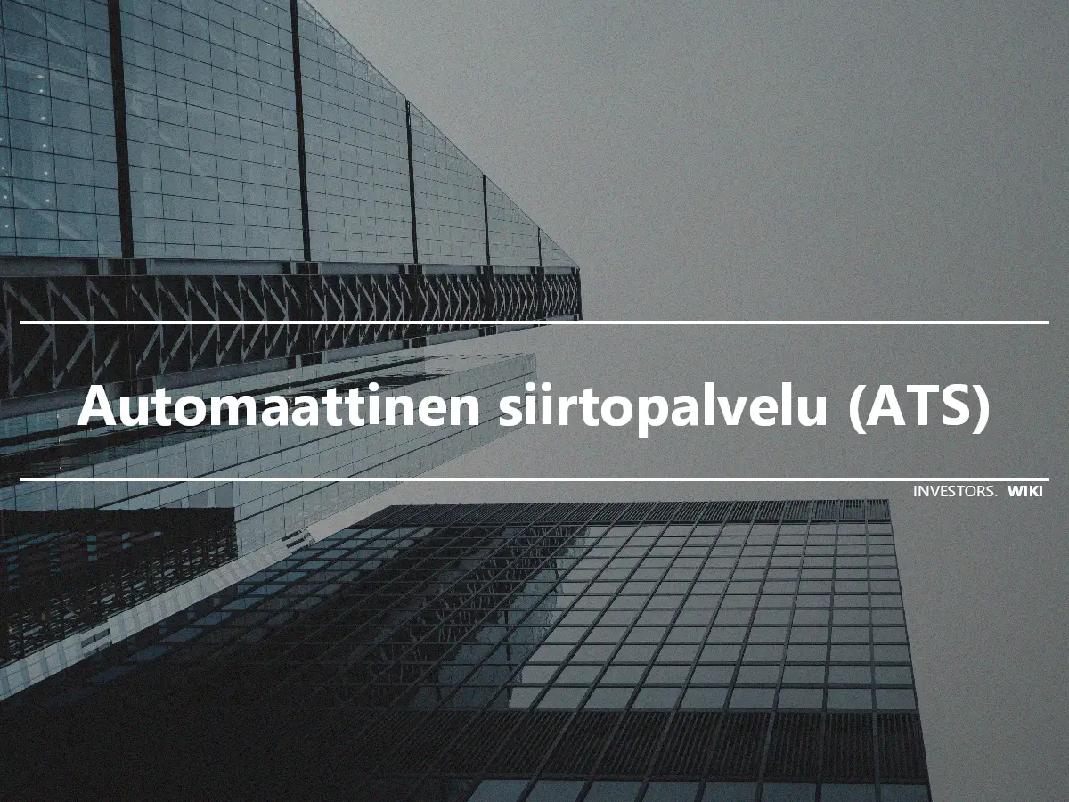 Automaattinen siirtopalvelu (ATS)