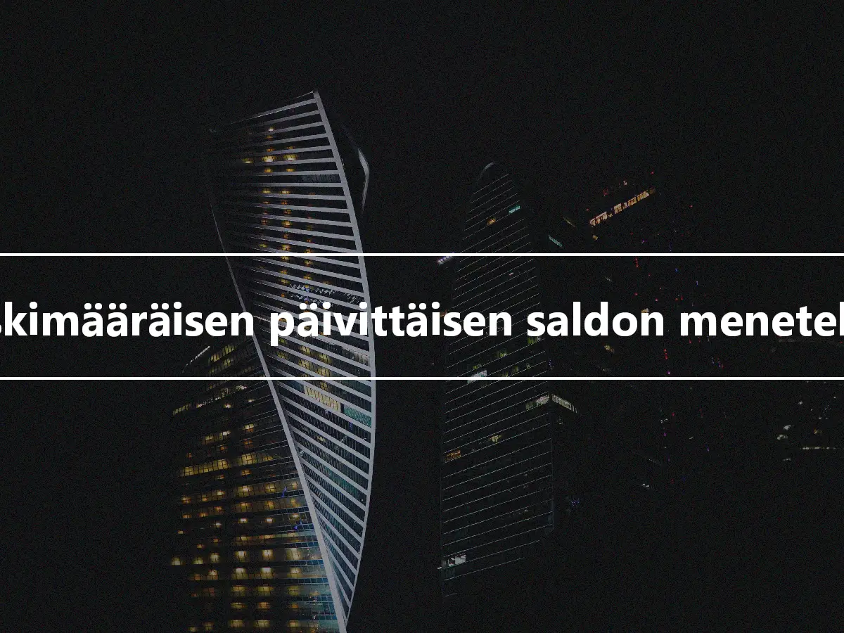 Keskimääräisen päivittäisen saldon menetelmä