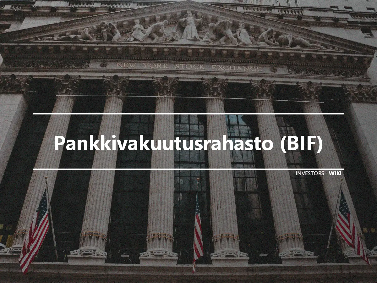 Pankkivakuutusrahasto (BIF)