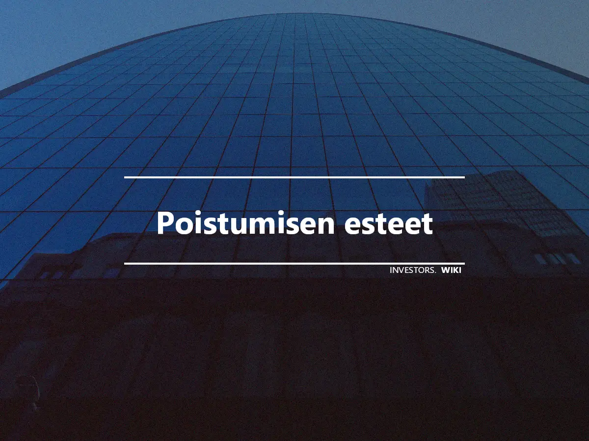 Poistumisen esteet