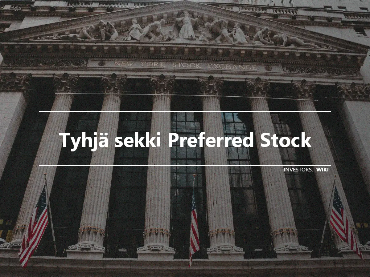 Tyhjä sekki Preferred Stock