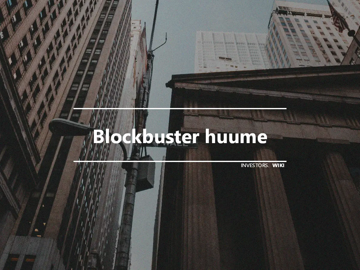 Blockbuster huume