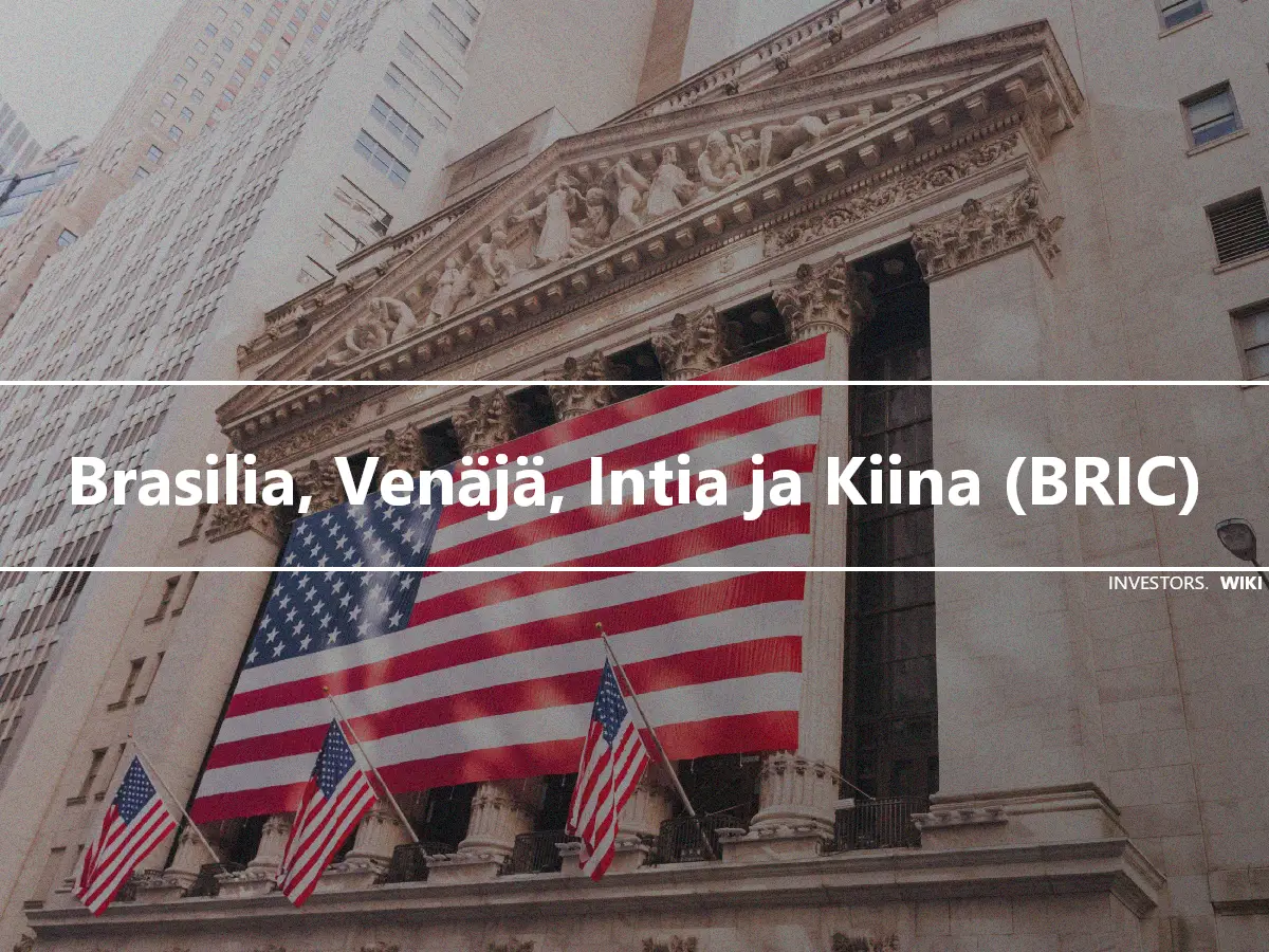 Brasilia, Venäjä, Intia ja Kiina (BRIC)