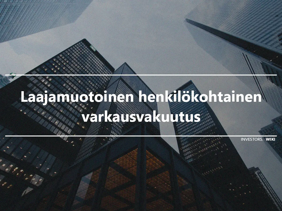 Laajamuotoinen henkilökohtainen varkausvakuutus