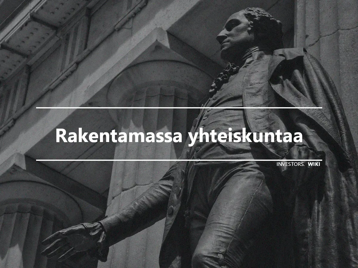 Rakentamassa yhteiskuntaa