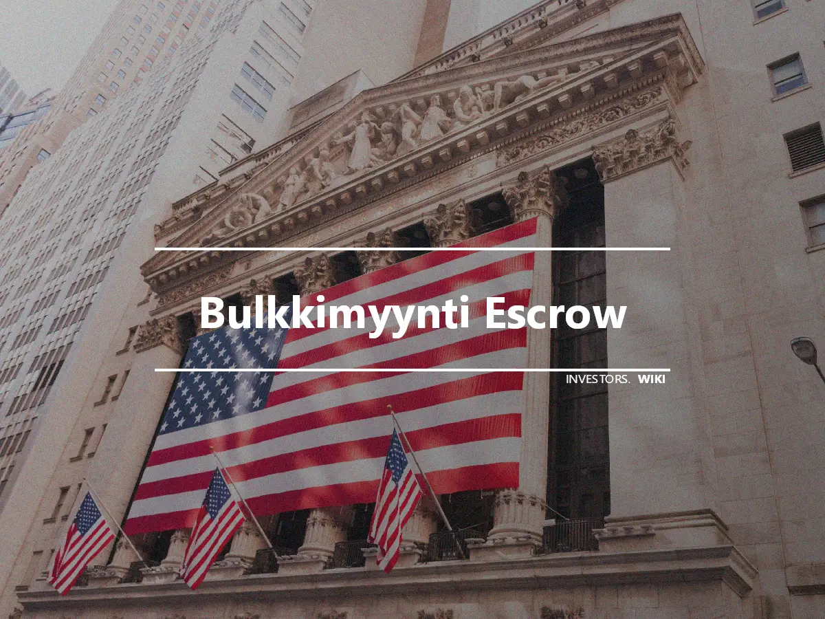 Bulkkimyynti Escrow