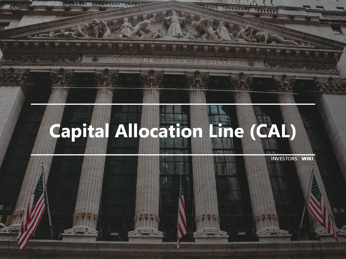 Capital Allocation Line (CAL)