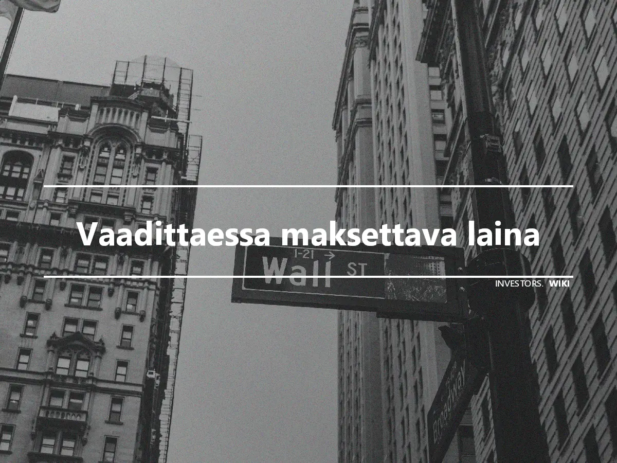 Vaadittaessa maksettava laina